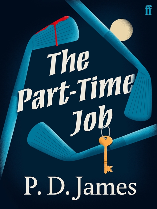 Title details for The Part-Time Job by P. D. James - Available